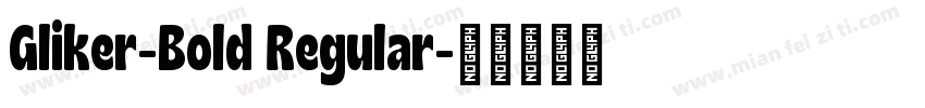 Gliker-Bold Regular字体转换